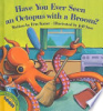 Have_you_ever_seen_an_octopus_with_a_broom_