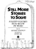 Still_more_stories_to_solve