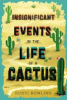 Insignificant_events_in_the_life_of_a_cactus