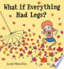 What_if_everything_had_legs_