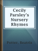 Cecily_Parsley_s_Nursery_Rhymes